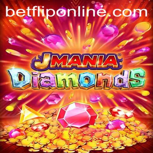 Discover the Thrills of JManiaDiamonds: An Exciting Adventure with BetFlip